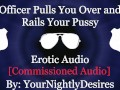 Officer Stuffs Your Slutty Holes On Highway [Handcuffed] [Exhibitionism] (Erotic Audio for Women)