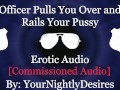 Officer Stuffs Your Slutty Holes On Highway [Handcuffed] [Exhibitionism] (Erotic Audio for Women)
