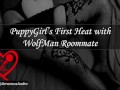 PuppyGirl's First Heat With WolfMan Roommate [F4M] [Audio]