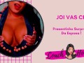 Presentinho Surpresa da Esposa!  JOIVAS CEI   Punheta Guiada  CV # 50