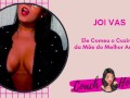 Comendo o Cuzinho da Mãe do Melhor Amigo! | JOIVAS | Punheta Guiada | CV # 53