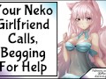 Your Neko Girlfriend Calls, Begging For Help