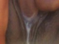 Watch my pussy cream and ooze