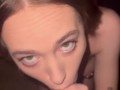 16 minute sloppy blowjob with green eyed stunning gf