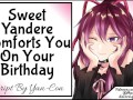 Sweet Yandere GF Comforts You On Your Birthday!