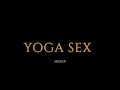 MMUS - Yoga Sex - HARLEY REED - Wonderful Trailer