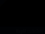 Rapidly cumshot - or how to cause a hands-free orgasm in 1 minute