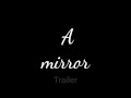 Trailer. A mirror.  Fhd 1080p 