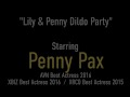 Dildo Party! All Natural Babe Penny Pax Fucks Lily LaBeau!