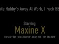 Unfaithful Asian Wife Maxine X Squirting With Big Dick!