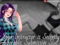 Your Yoga Instructor Is Secretly An Adorable, Submissive Slut - Audio Roleplay