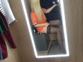 PUBLIC DRESSING ROOM. RISKY MASTURBATION . SQUIRT