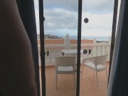 Neighbours watching? No problem! Passionate blowjob and fuck at the window in Tenerife PT. 1