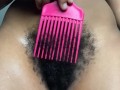 Combing My Bush w l/ The Window Open | EXTREMELY Hairy Black Pussy