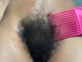 Combing My Bush w l/ The Window Open | EXTREMELY Hairy Black Pussy