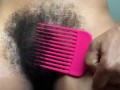Combing My Bush w l/ The Window Open | EXTREMELY Hairy Black Pussy