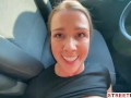 Streetfuck - Cum In Mouth In a Car And Make Her Boyfriend Jealous