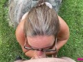 Missy Gets Cum Up Her Nose After Sucking George's Dick Outdoors