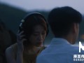 Trailer-Summertime Affection-MAN-0010-High Quality Chinese Film