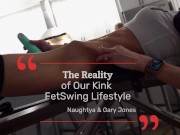 Naughtya J Moon & Gary J Jones Host FetSwing Community Diairies. S-6 E-3 - "The Reality of our kink Lifestyle" Reality Series