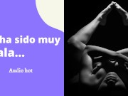 Ella ha sido muy, muy mala