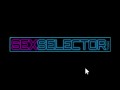SEXSELECTOR - Do You Want A Good Girl Or A Bad Girl? The Choice Is YourS!