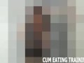 Cum Swallowing Fetish And CEI Femdom Videos