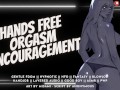 Hypnotic Hands Free Orgasm Encouragement || Cum Without Touching for Me || Audio Roleplay