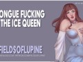 [F4M] Tongue Fucking the Ice Queen to Break her Curse! - EROTIC AUDIO