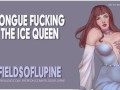 [F4M] Tongue Fucking the Ice Queen to Break her Curse! - EROTIC AUDIO