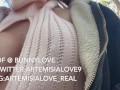 Artemisia Love big tits big nipples flashing outdoor~OF@BunnyLove Twitter:ArtemisiaLove9