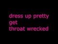 i love it when you dress up pretty i can throat fuck you so good