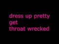 i love it when you dress up pretty i can throat fuck you so good