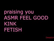 Daddy prasing you like the GOOD GIRL YOU ARE PRAISING KINK/FETISH INTENSE KINKY (audio roleplay)