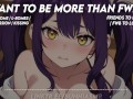 I wanted to be more than FWBs! || ASMR RP [Wholesome] [SFW]