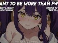 I wanted to be more than FWBs! || ASMR RP [Wholesome] [SFW]