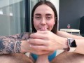 Great slobbery blowjob and hot fuck with sexy girl on the balcony 4K 60FPS