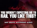 Sweet Boyfriend Goes Feral and Rails You So Hard | Intense Erotic Audio