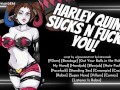 Harley Quinn Captures & Interrogates You With Her Holes! || Erotic ASMR Roleplay for Men