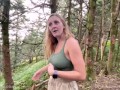 She loves sucking my cock in public places multiple cumshot - Horny Hiking ft Molly Pills - POV 4K