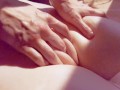 Sensual Massage for a Perfect Teen Pussy with Clit Orgasm