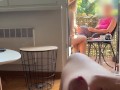 My husband is jerking off and cum in front of my stepmom a while we talk on balcony