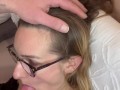 I cum on his glasses and on his face
