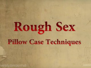 Pillowcase Tricks For Rough Sex