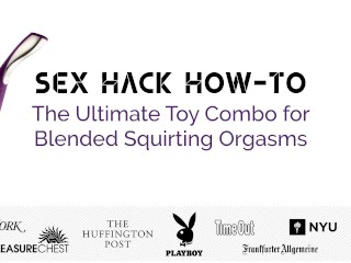 Blended Squirting Orgasms with Kenneth play (Sex Hack How to)