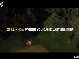 I Still Know Were you Came last Summer Anal Bukakke Gangbang Creampie