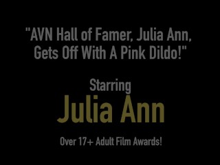 AVN Hall of Famer, Julia Ann, Gets Off With A Pink Dildo!