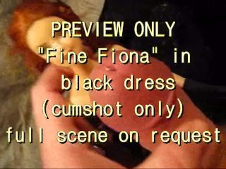 PREVIEW ONLY: fine FIONA in a black dress (cumshot only)