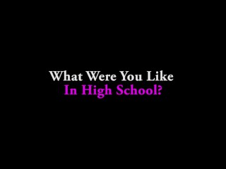 Ask A Porn Star: What Were You Like In High School?