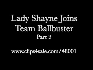 Lady Shayne Joins Team Ballbuster PT 2